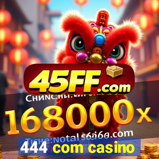 444 com casino